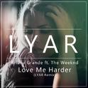 Love Me Harder (LYAR Remix)专辑