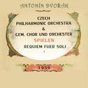 Czech Philharmonic Orchestra / gem. Chor und Orchester spielen: Antonín Dvořák: Requiem fuer Soli 1专辑