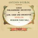 Czech Philharmonic Orchestra / gem. Chor und Orchester spielen: Antonín Dvořák: Requiem fuer Soli 1