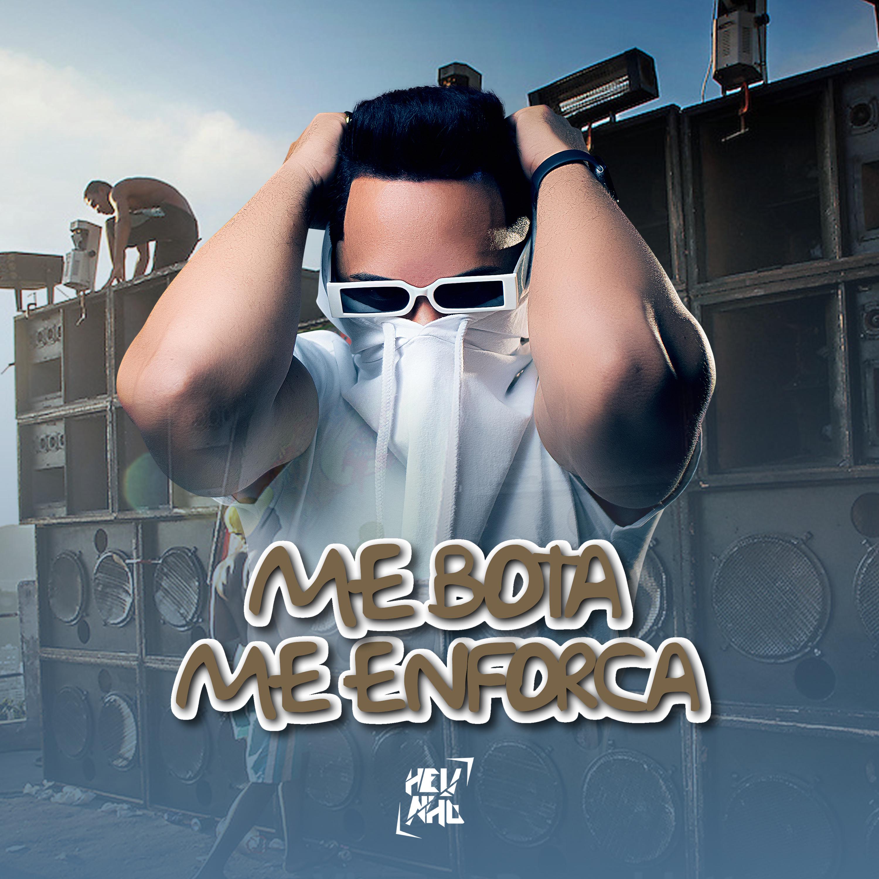 DJ Helinho - Dj Helinho Me Bota, Me Enforca