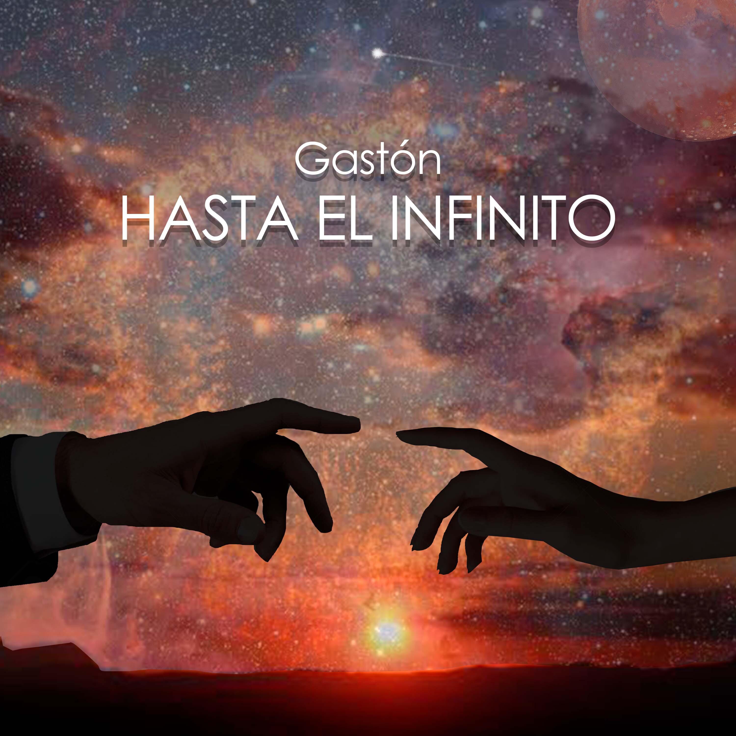 Gaston - Hasta el Infinito
