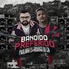Paulinho DJ - Bandido Preferido (feat. Mc Rodrigo do CN)
