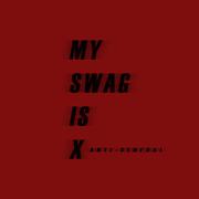 MY SWAG IS X