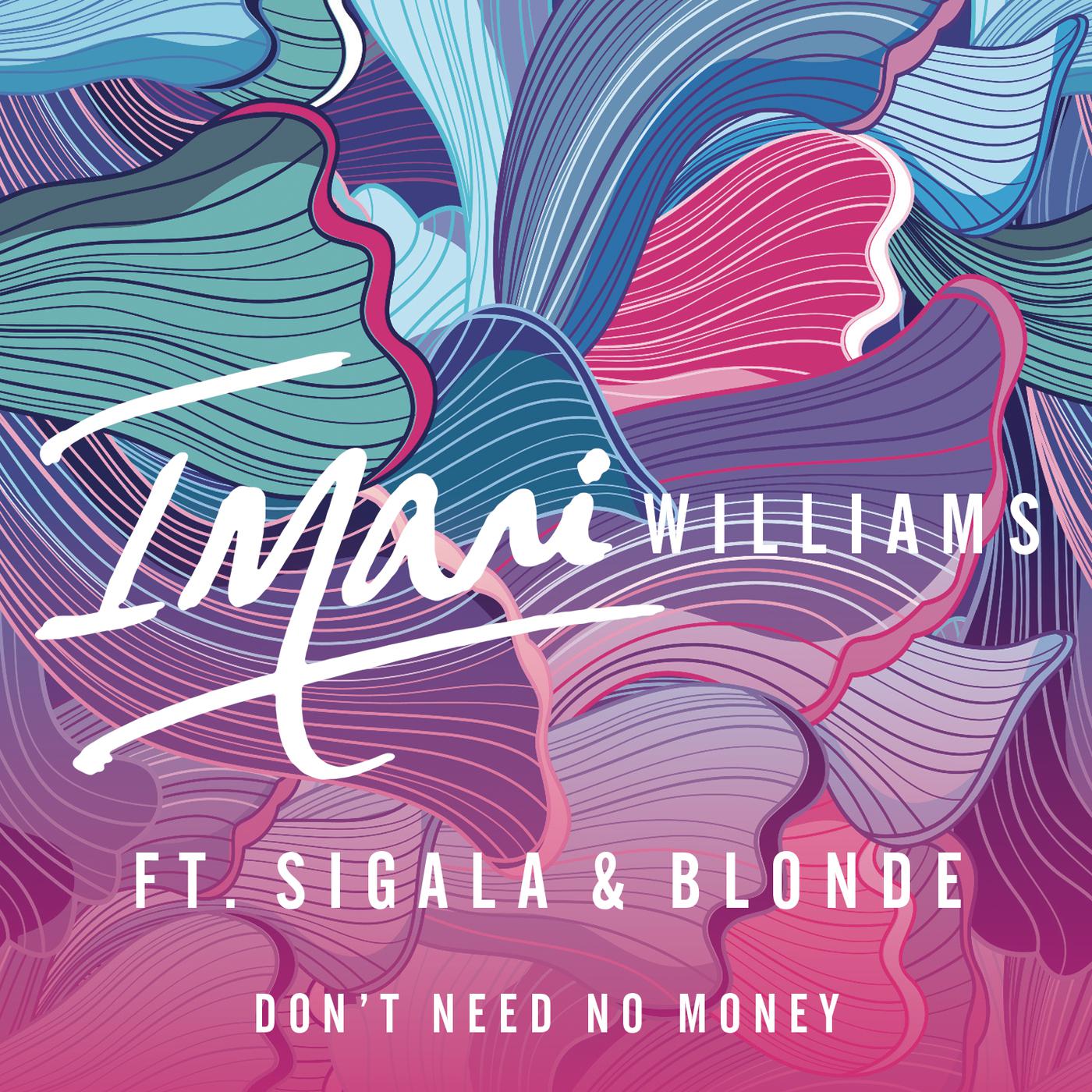 Imani Williams - Don't Need No Money