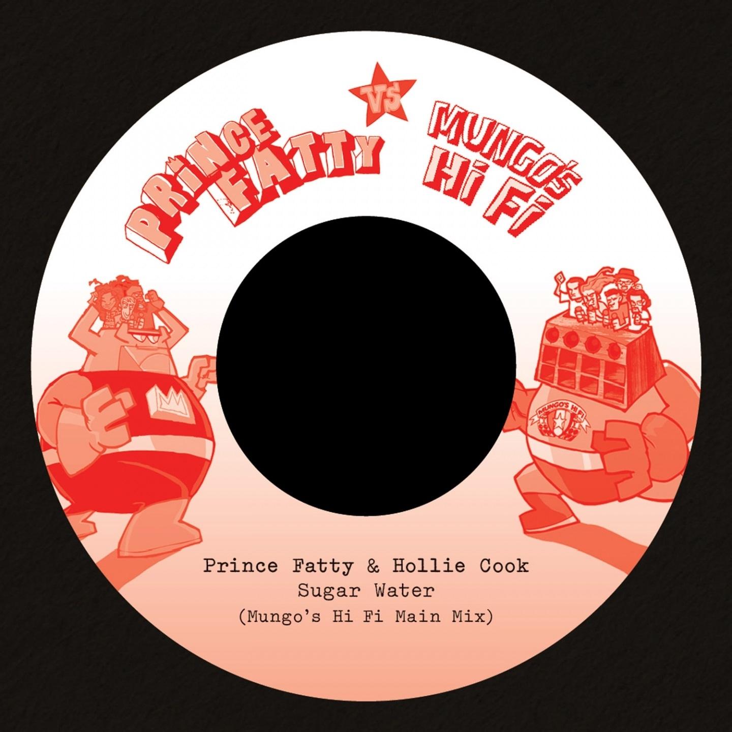 Sugar Water (Prince Fatty vs. Mungo's Hi Fi)