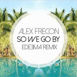 So We Go By (Edeema Remix)专辑