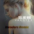 Tell Me Who (Invaders Remix)