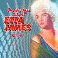 The Greatest Hits of Etta James Vol.2