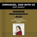 Premiere Performance Plus: Emmanuel, God With Us