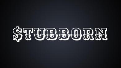 $tubborn