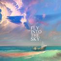 Fly into the sky专辑