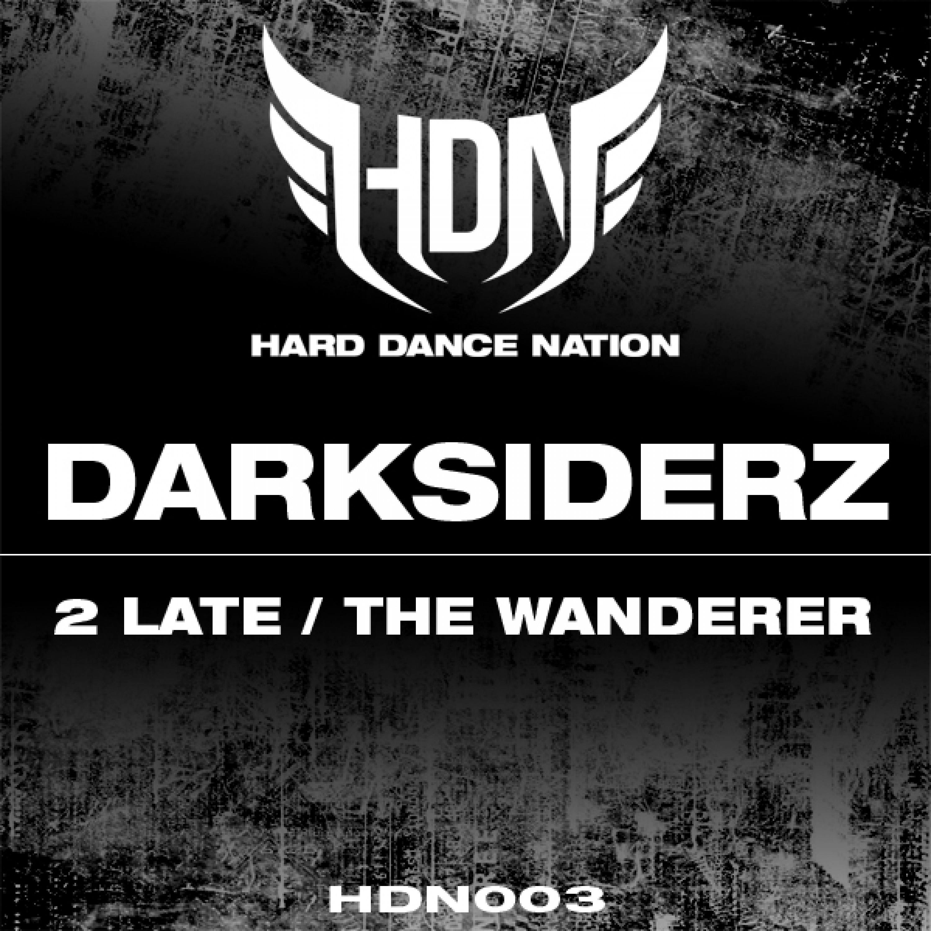 2 Late / The Wanderer