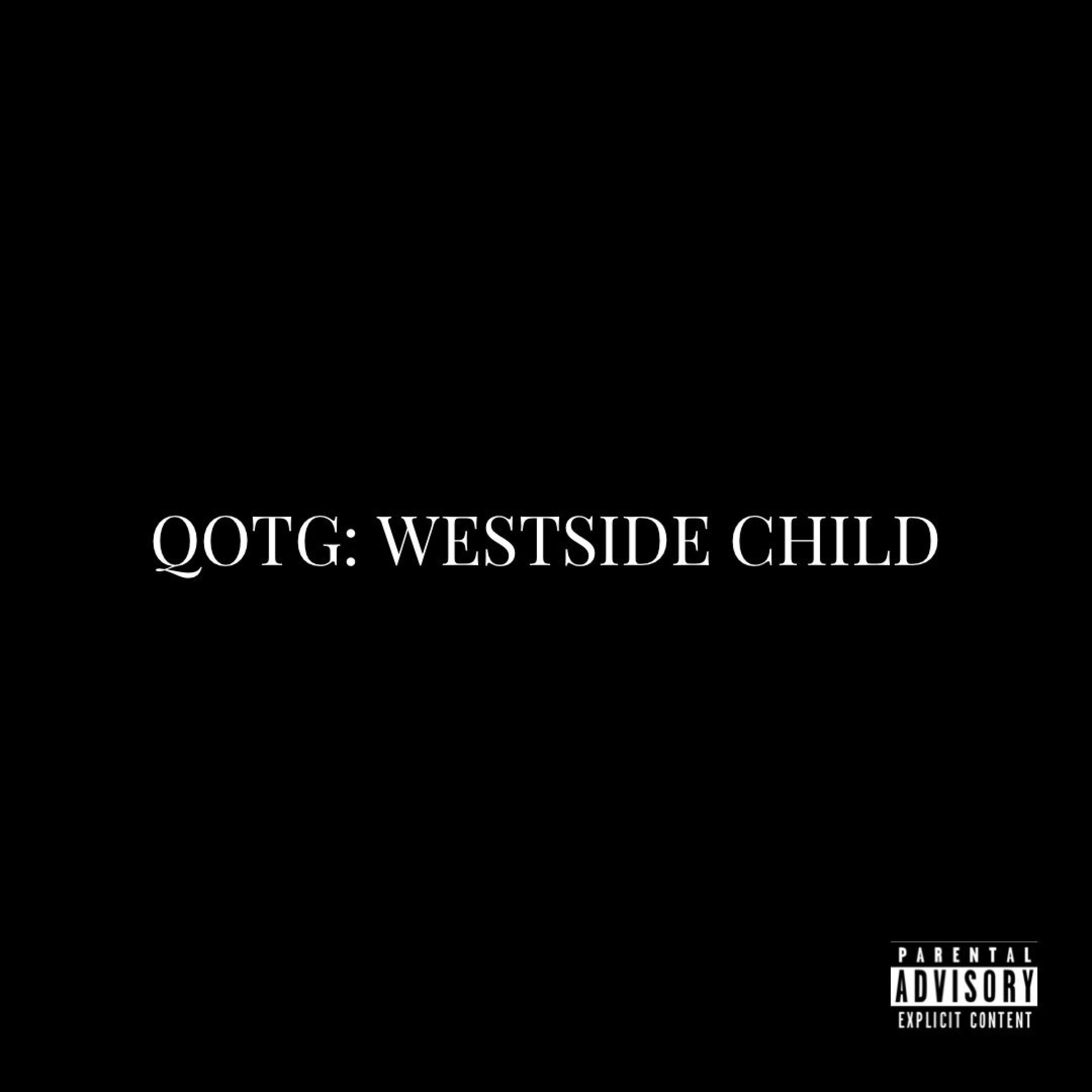 Q O T G (Westside Child)