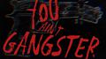 You Ain't Gangsta专辑