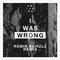 I Was Wrong (Robin Schulz Remix)专辑