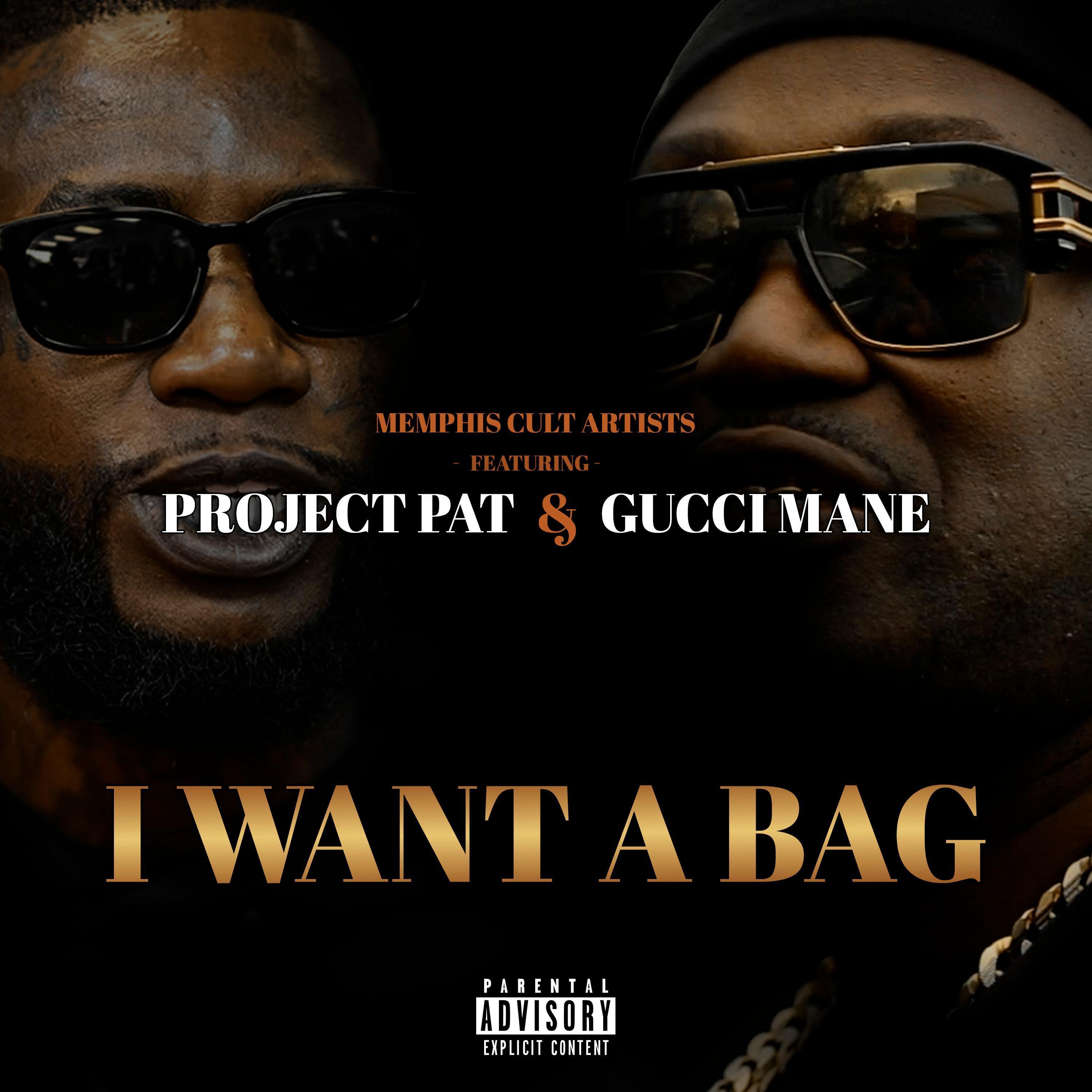 Project Pat I want a bag (feat. Project Pat & Gucci Mane) - Memphis Cult Artists ...
