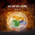 We Are Not Along（F.BING.KAI VIP）