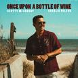 Once Upon A Bottle Of Wine (feat. Charlie Wilson)