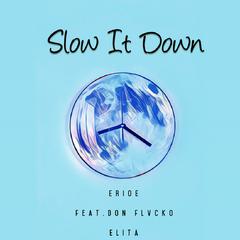 Slow It Down