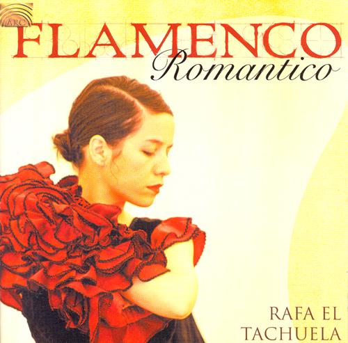 SPAIN Rafa El Tachliela: Flamenco Romantico