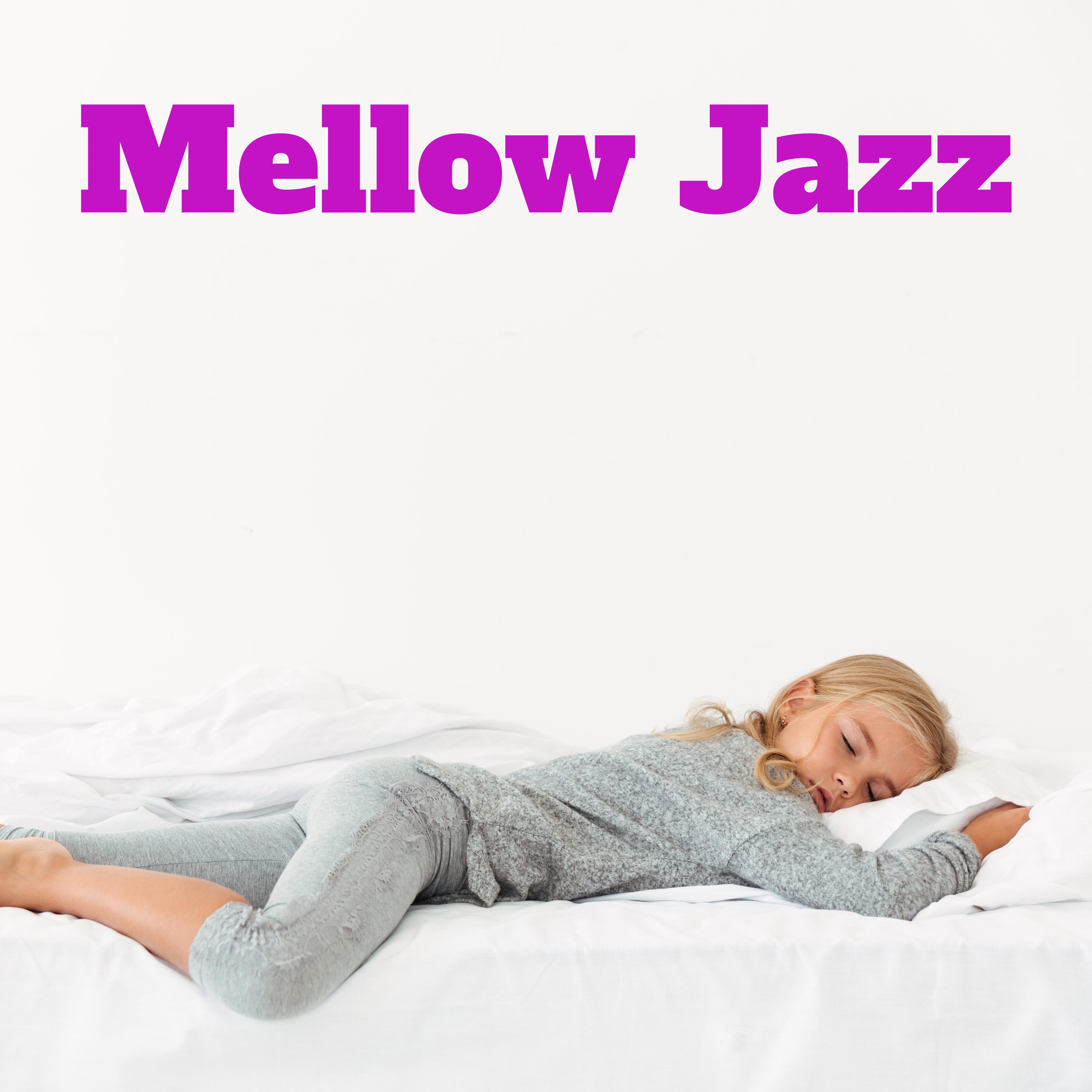 Mellow Jazz - Great Music to Listen to at Bedtime