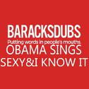 Barack Obama Singing Sexy and I Know It专辑