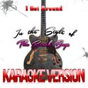 I Get Around (In the Style of Beach Boys, The) [Karaoke Version] - Single专辑