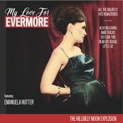 My Love for Evermore (All the Greatest Hits Remastered)专辑