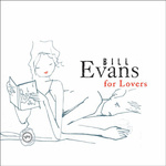 Bill Evans For Lovers专辑