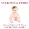 Newborns & Babies - Get your Babies to Fall into a Deep Relaxing Sleep with these New Age Songs with专辑