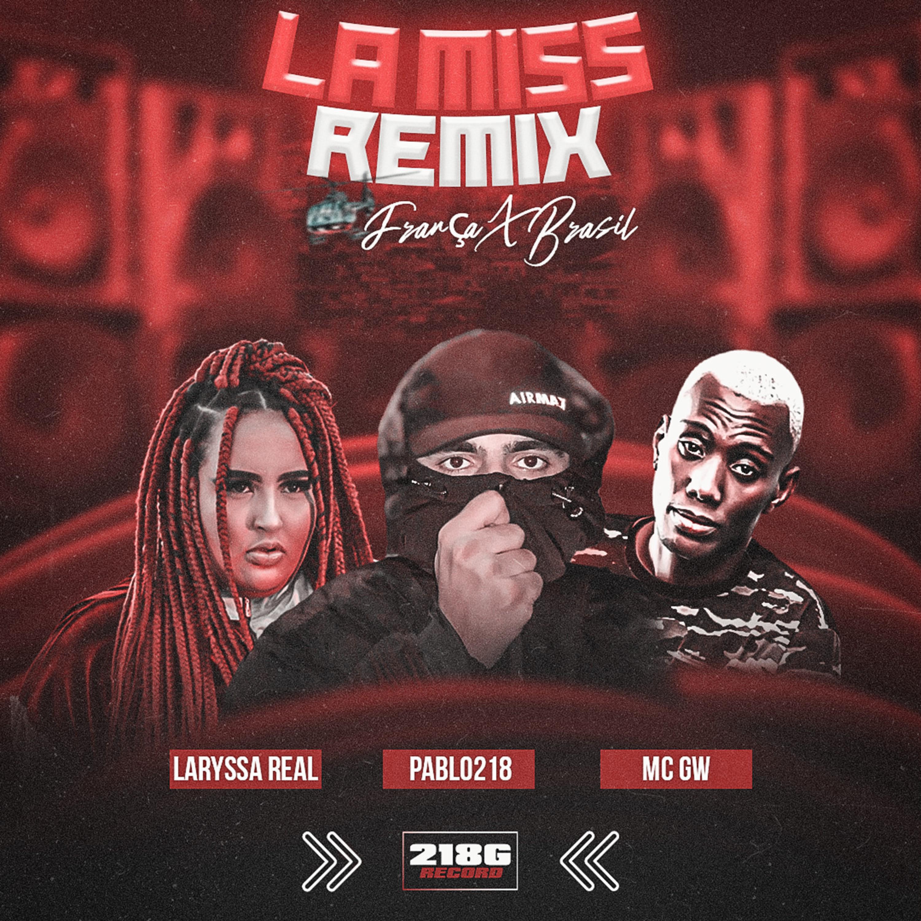 Pablo218 - La miss (Laryssa real & Mc gw Remix Brega Funk)