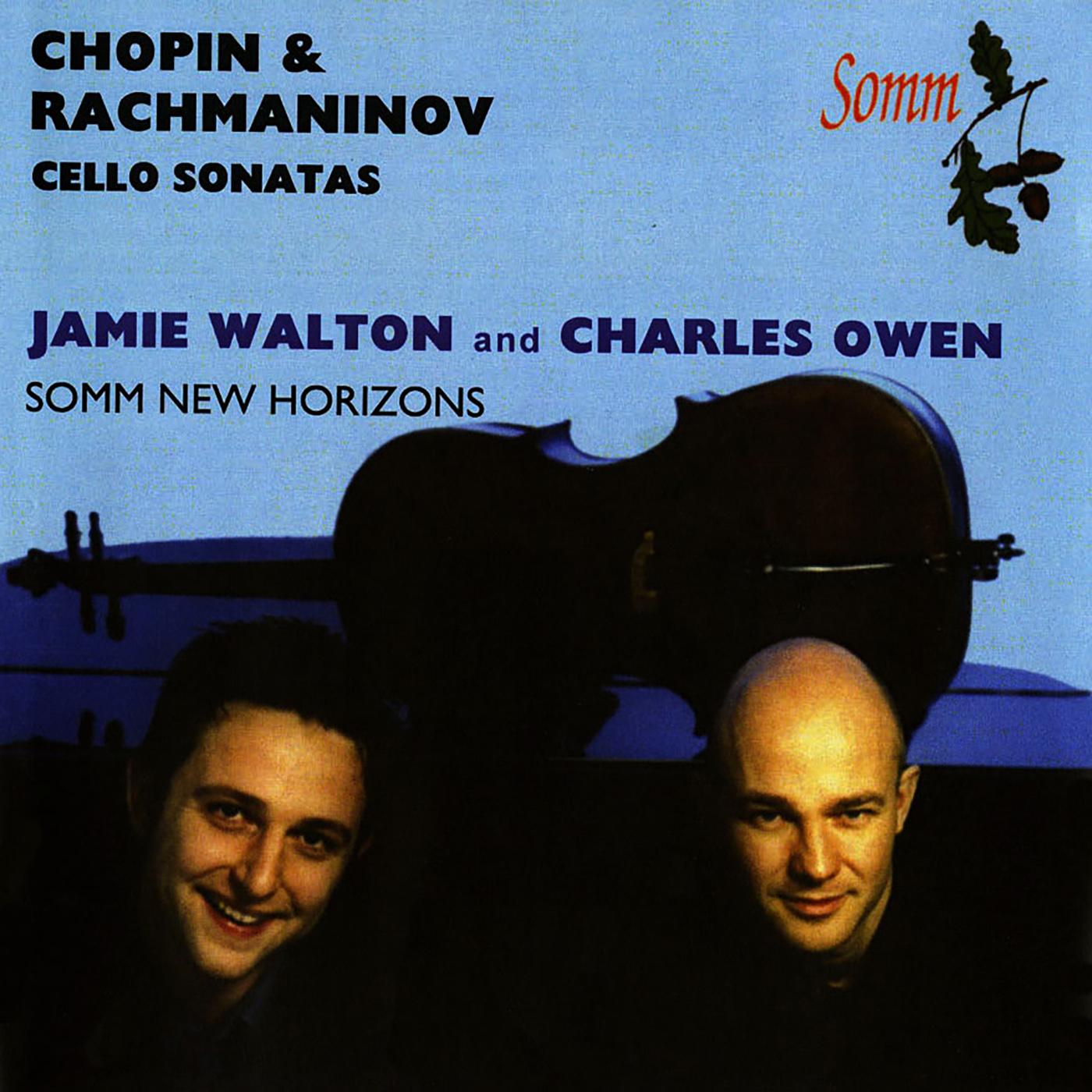 CHOPIN, F.: Cello Sonata, Op. 65 / RACHMANINOV, S.: Cello Sonata, Op. 19 (C. Owen, J. Walton)