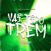 DJ GX 019 - Vai Tipo Trem