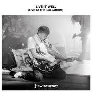 Live It Well (Live At The Palladium)