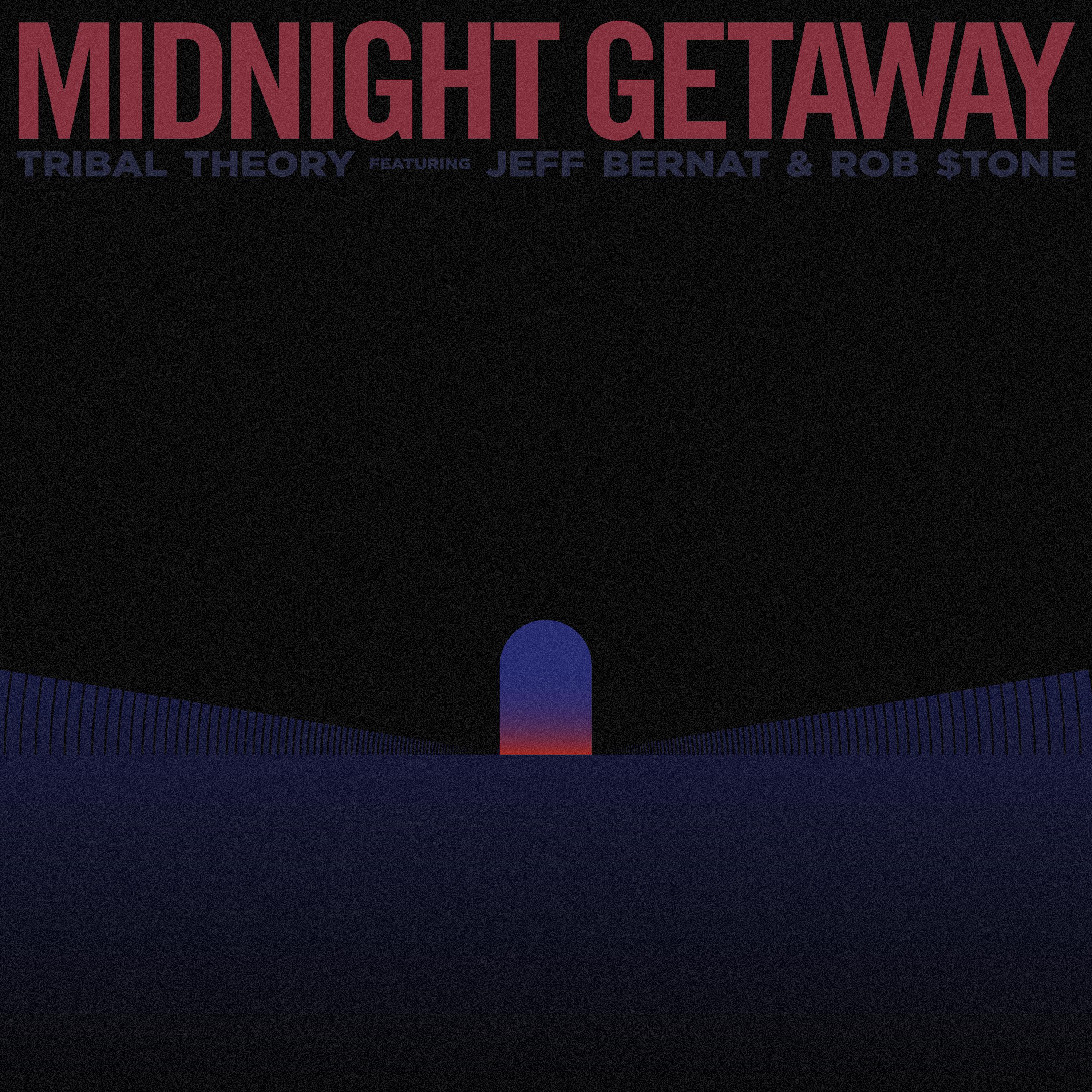 Tribal Theory - Midnight Getaway