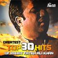 Greatest Top 30 Hits of Rahat Fateh Ali Khan