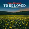 Luce Drayton - To Be Loved (Revisited) [Steve Hart Remix]