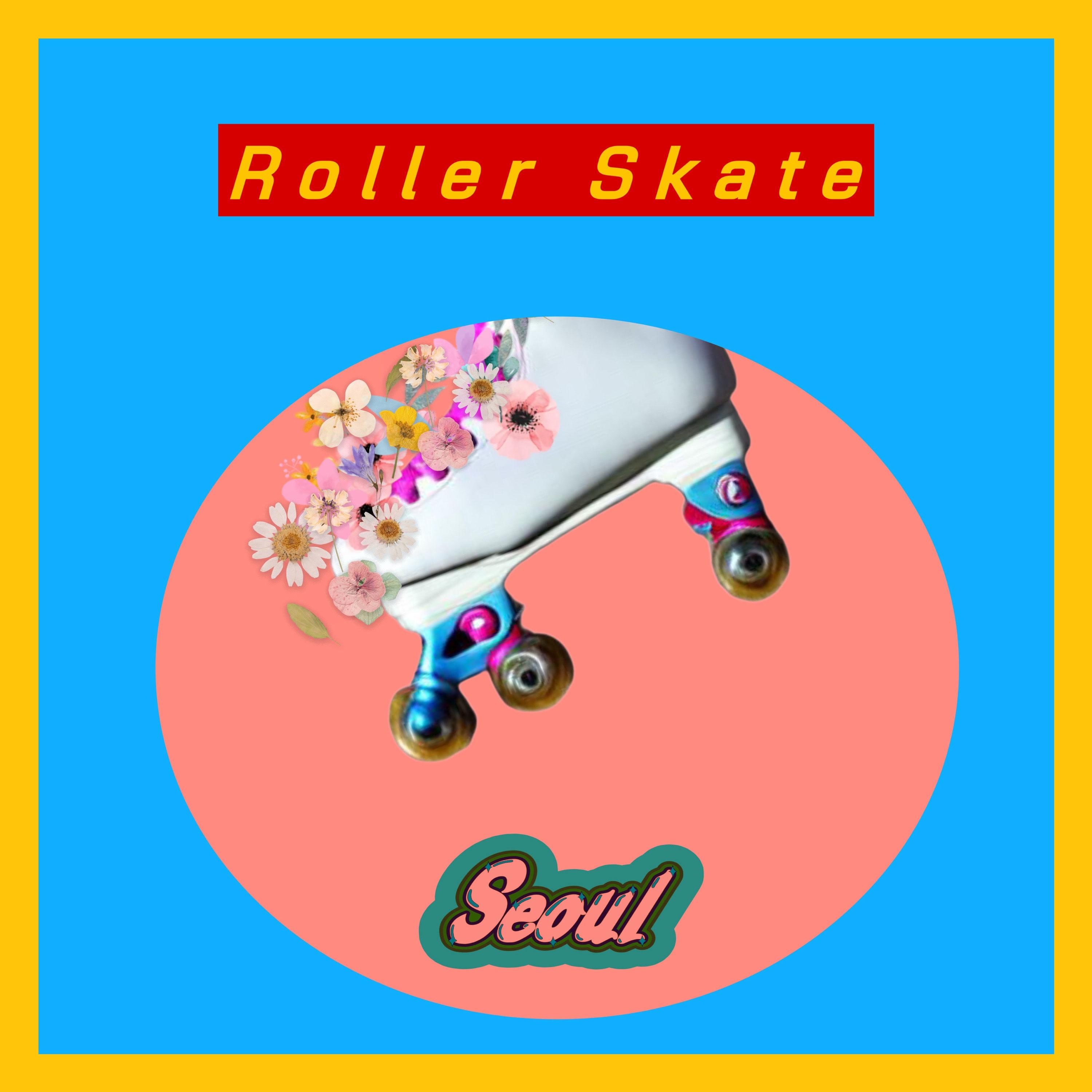 Roller Skate (Seoul)