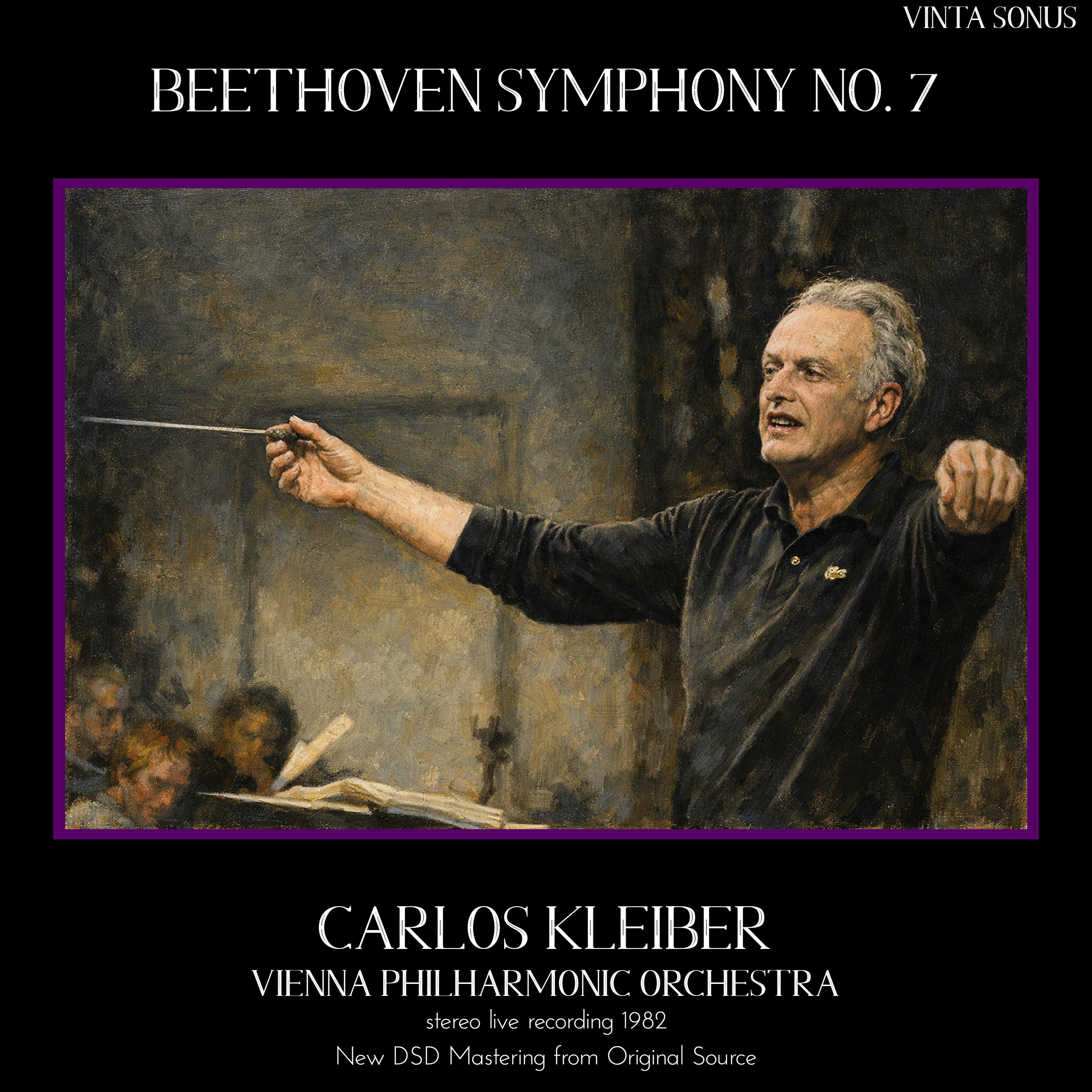 Kleiber Conducts Beethoven Symphony No. 7 - 1982 stereo live recording (New DSD Mastering) (New DSD Mastering)