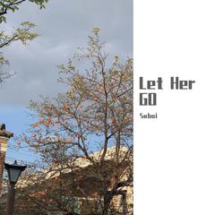 Let her go