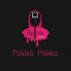 Pokka Pokka (Remix)