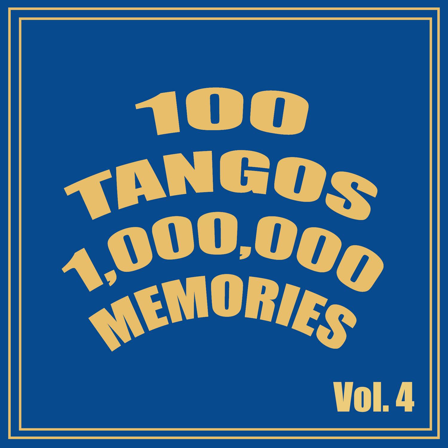 100 Tangos 1,000,000 Memories Vol. 4专辑