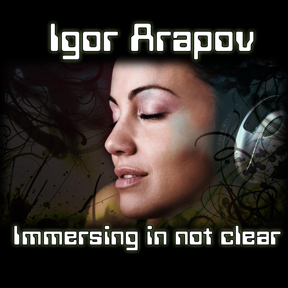 immersing in not clear (original mix) - igor