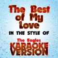 The Best of My Love   (In the Style of the Eagles) [Karaoke Version] - Single