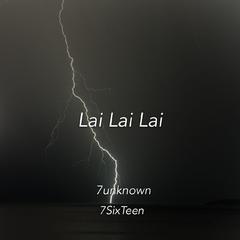 Realkdmusic-Lai Lai Lai（7unknown / 7SixTeen remix）