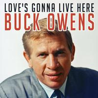 Love s Gonna Live Here - Buck Owens (karaoke)