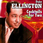 Duke Ellington - Cocktails for Two专辑