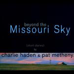 Beyond The Missouri Sky专辑