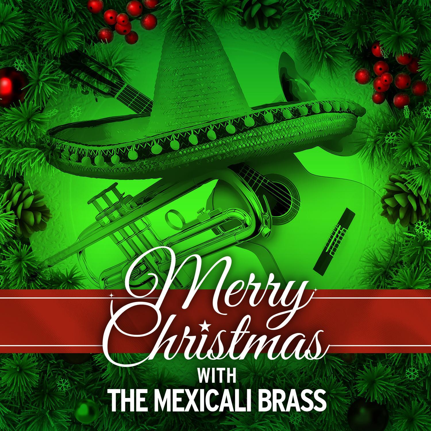 Merry Christmas with the Mexicali Brass专辑