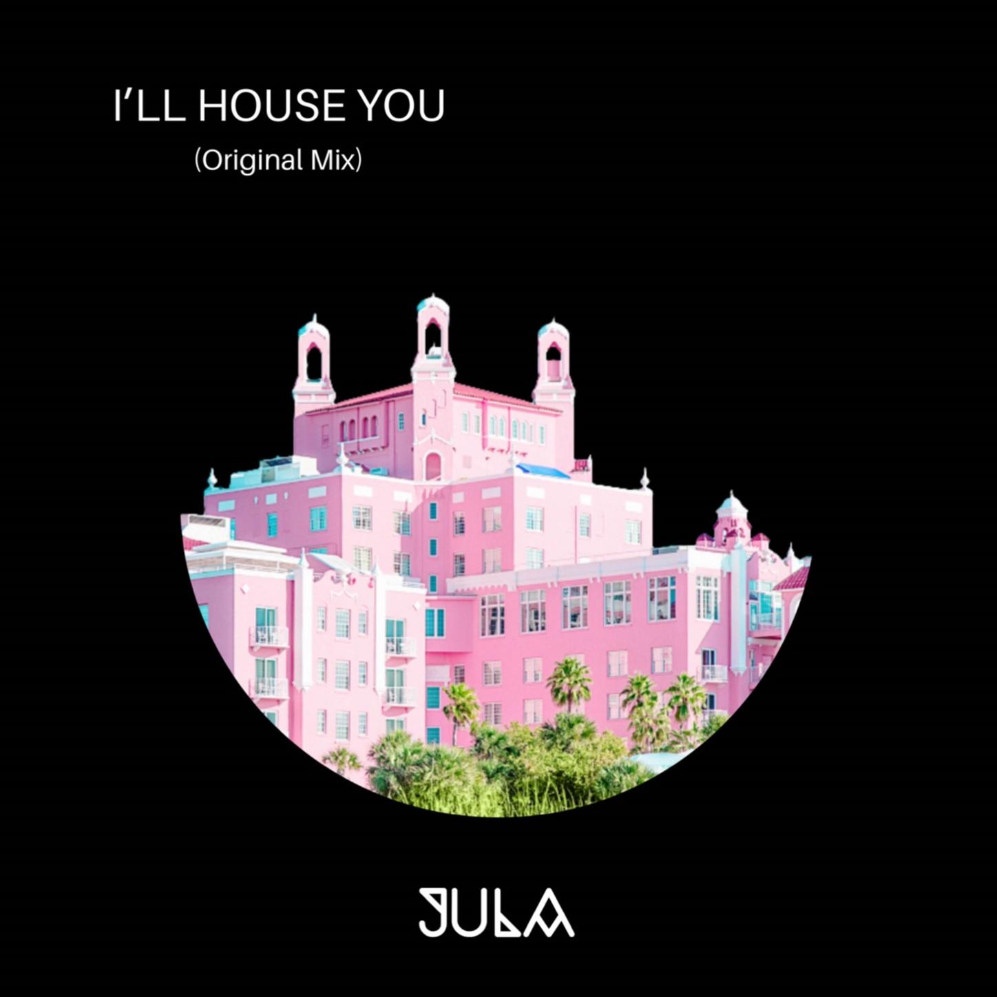 I'll House You (Original Mix)
